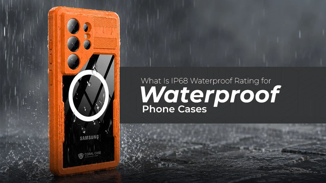 What Is IP68 Waterproof Rating for Waterproof Phone Cases and Why It Matters