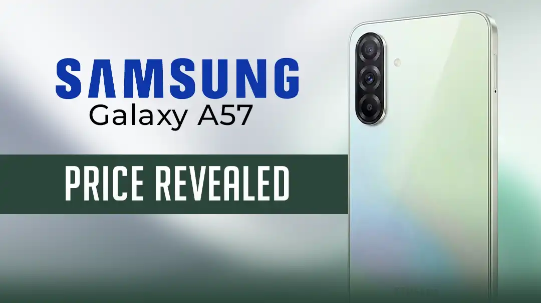 Samsung Galaxy A57 Price Revealed – Don't Miss Out